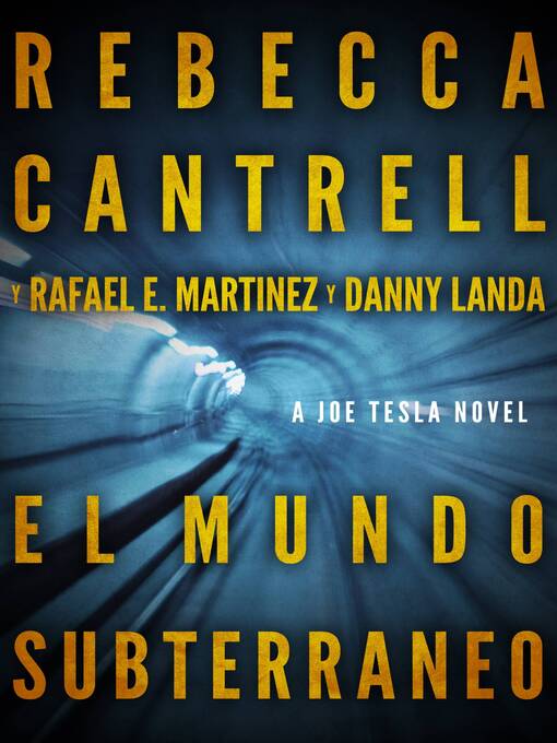 Title details for El Mundo Subterráneo by Rebecca Cantrell - Available